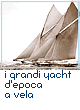 i grandi yacht d'epoca a vela